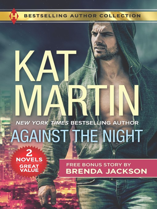 Title details for Against the Night / The Object of His Protection by Kat Martin - Available